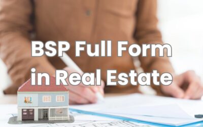 BSP Full Form in Real Estate: Understanding Basic Sale Price!