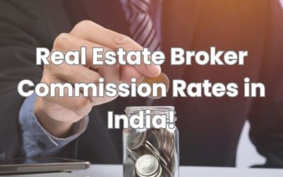 Understanding Real Estate Broker Commission Rates in India!